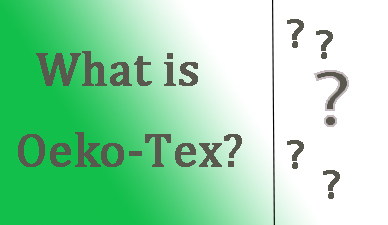 What is Oeko-Tex?